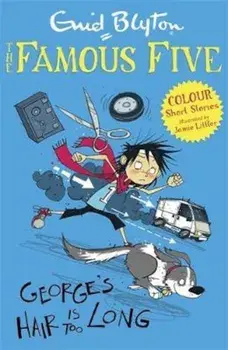 Famous Five Colour Short Stories: George's Hair Is Too Long, Paperback/Enid Blyton