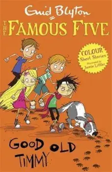 Famous Five Colour Short Stories: Good Old Timmy, Paperback/Enid Blyton