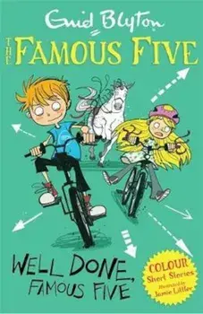 Famous Five Colour Short Stories: Well Done, Famous Five, Paperback/Enid Blyton