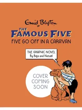 Famous Five Graphic Novel: Five Go Off in a Caravan. Book 6, Paperback/Enid Blyton