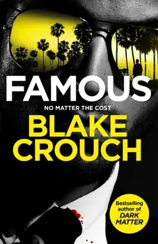 Famous, Hardback/Blake Crouch