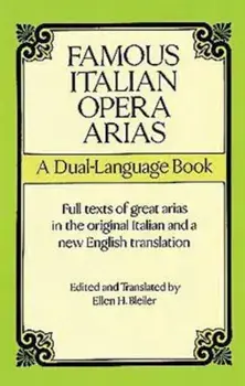 Famous Italian Opera Arias: A Dual-Language Book a Dual-Language Book, Paperback/Ellen H. Bleiler