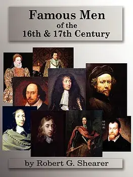Famous Men of the 16th & 17th Century, Paperback/Robert G. Shearer