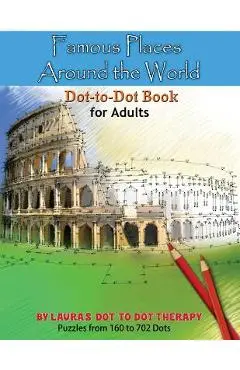 Famous Places Around the World Dot-to Dot Book For Adults - Laura's Dot To Dot Therapy
