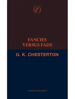 Fancies Versus Fads, Paperback/G. K. Chesterton