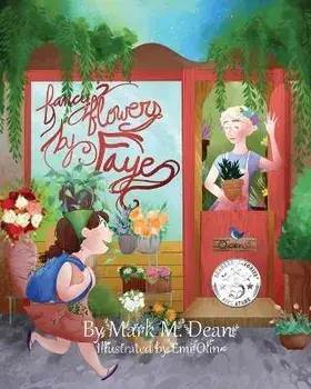Fancy Flowers by Faye, Paperback/Mark M. Dean