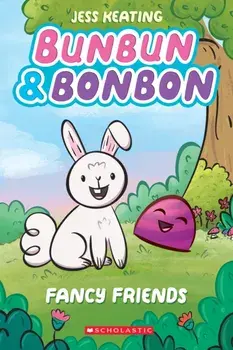 Fancy Friends: A Graphix Chapters Book (Bunbun & Bonbon #1), 1, Paperback/Jess Keating