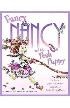 Fancy Nancy and the Posh Puppy - Jane O'connor