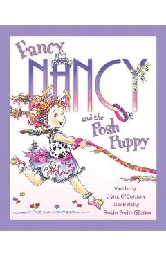Fancy Nancy and the Posh Puppy - Jane O'connor
