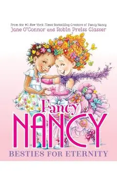 Fancy Nancy: Besties for Eternity - Jane O'connor