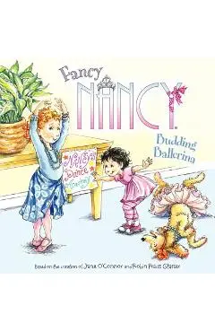 Fancy Nancy: Budding Ballerina - Jane O'connor