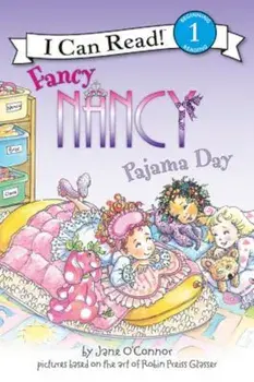 Fancy Nancy: Pajama Day, Paperback/Jane O'Connor