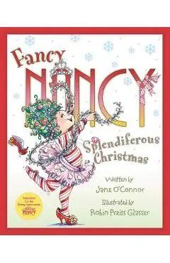 Fancy Nancy: Splendiferous Christmas - Jane O'connor