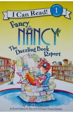 Fancy Nancy: The Dazzling Book Report - Jane O'connor