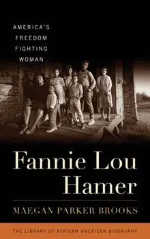 Fannie Lou Hamer: America's Freedom Fighting Woman, Hardcover/Maegan Parker Brooks