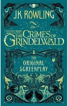 Fantastic Beasts: The Crimes of Grindelwald - The Original S - JK Rowling