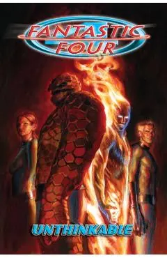 Fantastic Four by Waid & Wieringo: Unthinkable - Mark Waid