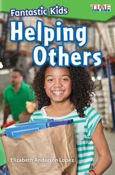 Fantastic Kids: Helping Others, Paperback/Elizabeth Anderson Lopez