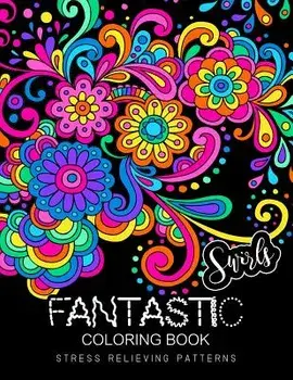 Fantastic Swirls coloring book: Coloring Book for Adult, Paperback/Rainbow Bridge