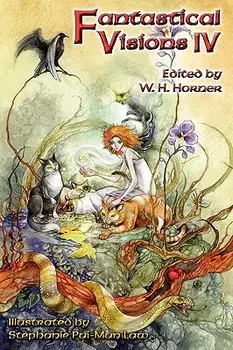 Fantastical Visions IV, Paperback/W. H. Horner