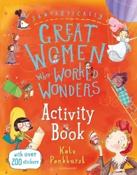 Fantastically Great Women Who Worked Wonders Activity Book, Paperback/Kate Pankhurst