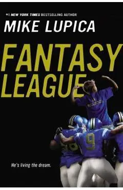 Fantasy League - Mike Lupica