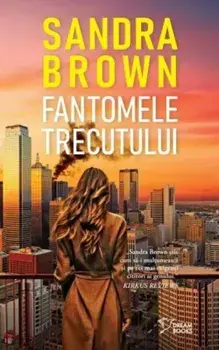 Fantomele trecutului/Sandra Brown