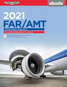 Far-Amt 2021: Federal Aviation Regulations for Aviation Maintenance Technicians (Ebundle), Paperback/***