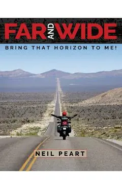Far and Wide: Bring That Horizon to Me! - Neil Peart