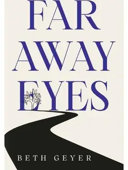 Far Away Eyes, Paperback/Beth Geyer