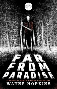 Far From Paradise, Paperback/Wayne Hopkins