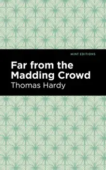 Far from the Madding Crowd, Paperback/Thomas Hardy