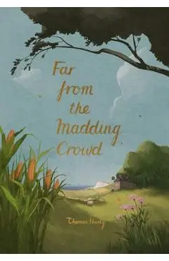 Far from the Madding Crowd - Thomas Hardy