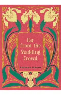 Far from the Madding Crowd - Thomas Hardy