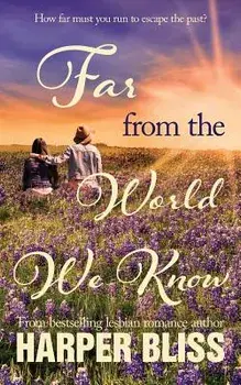 Far from the World We Know/Harper Bliss