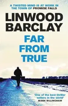 Far From True, Paperback/Linwood Barclay