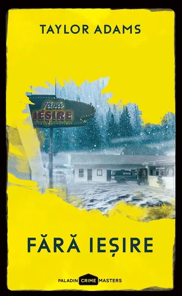 Fără ieșire - Taylor Adams