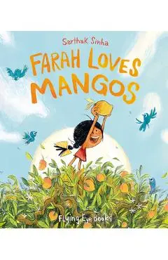 Farah Loves Mangos - Sarthak Sinha