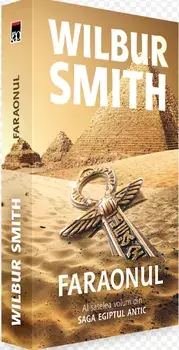Faraonul. Al saselea volum din saga Egiptul antic/Wilbur Smith