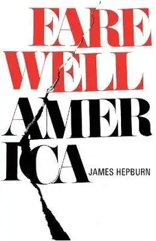 Farewell America, Paperback/James Hepburn