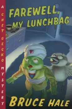 Farewell, My Lunchbag, Paperback/Bruce Hale
