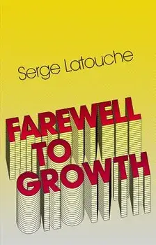 Farewell to Growth, Paperback/Serge Latouche