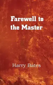 Farewell to the Master, Paperback/Harry Bates