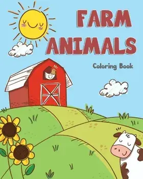 farm Animals Coloring Book: farm animals books for kids & toddlers - Boys & Girls - activity books for preschooler - kids ages 1-3 2-4 3-5, Paperback/Lynn Knecht