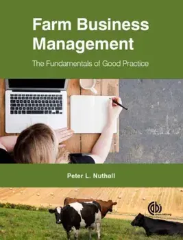 Farm Business Management. The Fundamentals of Good Practice, Paperback/Peter Nuthall