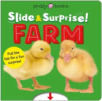 Farm (Slide & Surprise!). Pull the tabs for a fun farm surprise, Board book/Roger Priddy