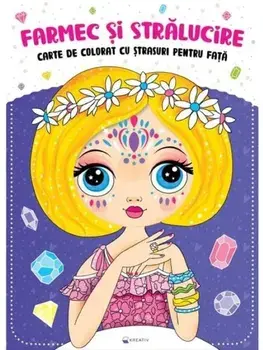 Farmec si stralucire. Carte de colorat cu strasuri pentru fata/***
