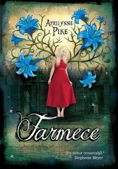 Farmece. Aripi. Volumul 2/Aprilynne Pike