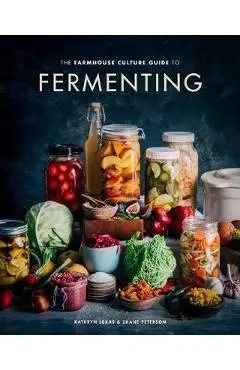 Farmhouse Culture Guide to Fermenting - Kathryn Lukas