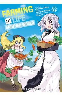 Farming Life in Another World Volume 11 - Kinosuke Naito
